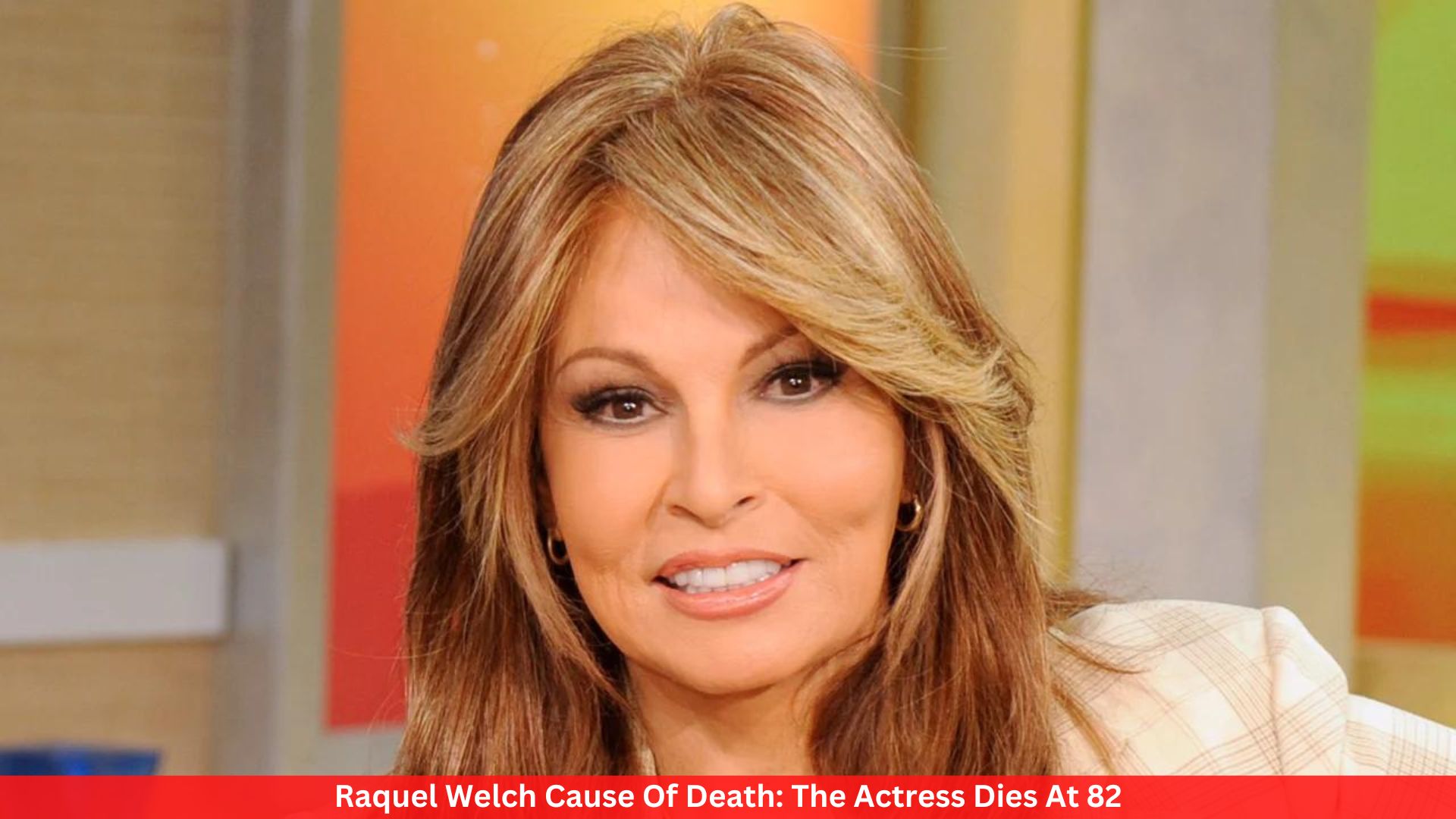 Raquel Welch Cause Of Death: The Actress Dies At 82
