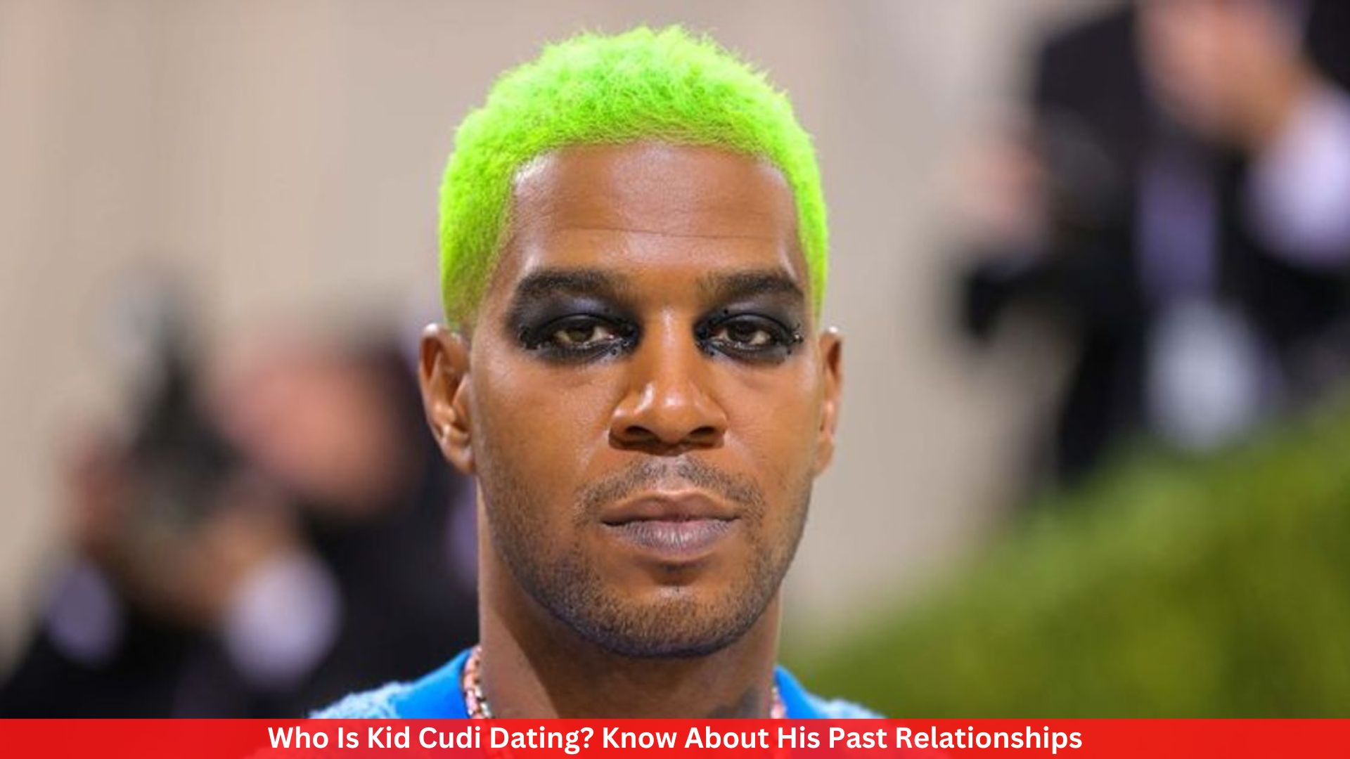 Who Is Kid Cudi Dating? Know About His Past Relationships
