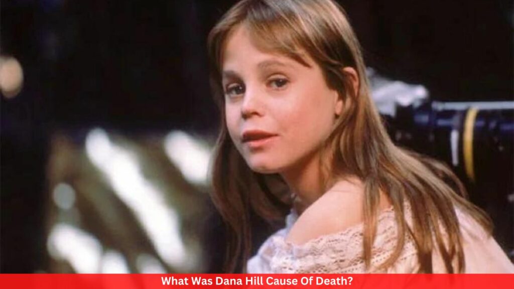What Was Dana Hill Cause Of Death?