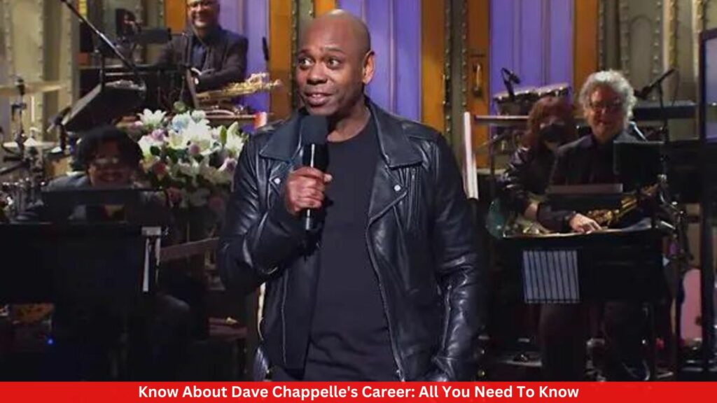 Know About Dave Chappelle's Career: All You Need To Know