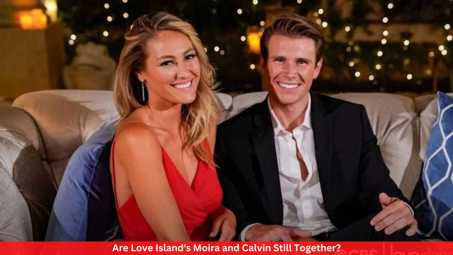 Are Love Island's Moira and Calvin Still Together?