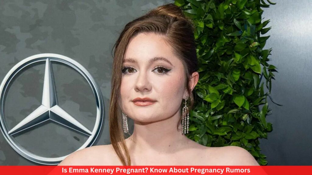Is Emma Kenney Pregnant? Know About Pregnancy Rumors