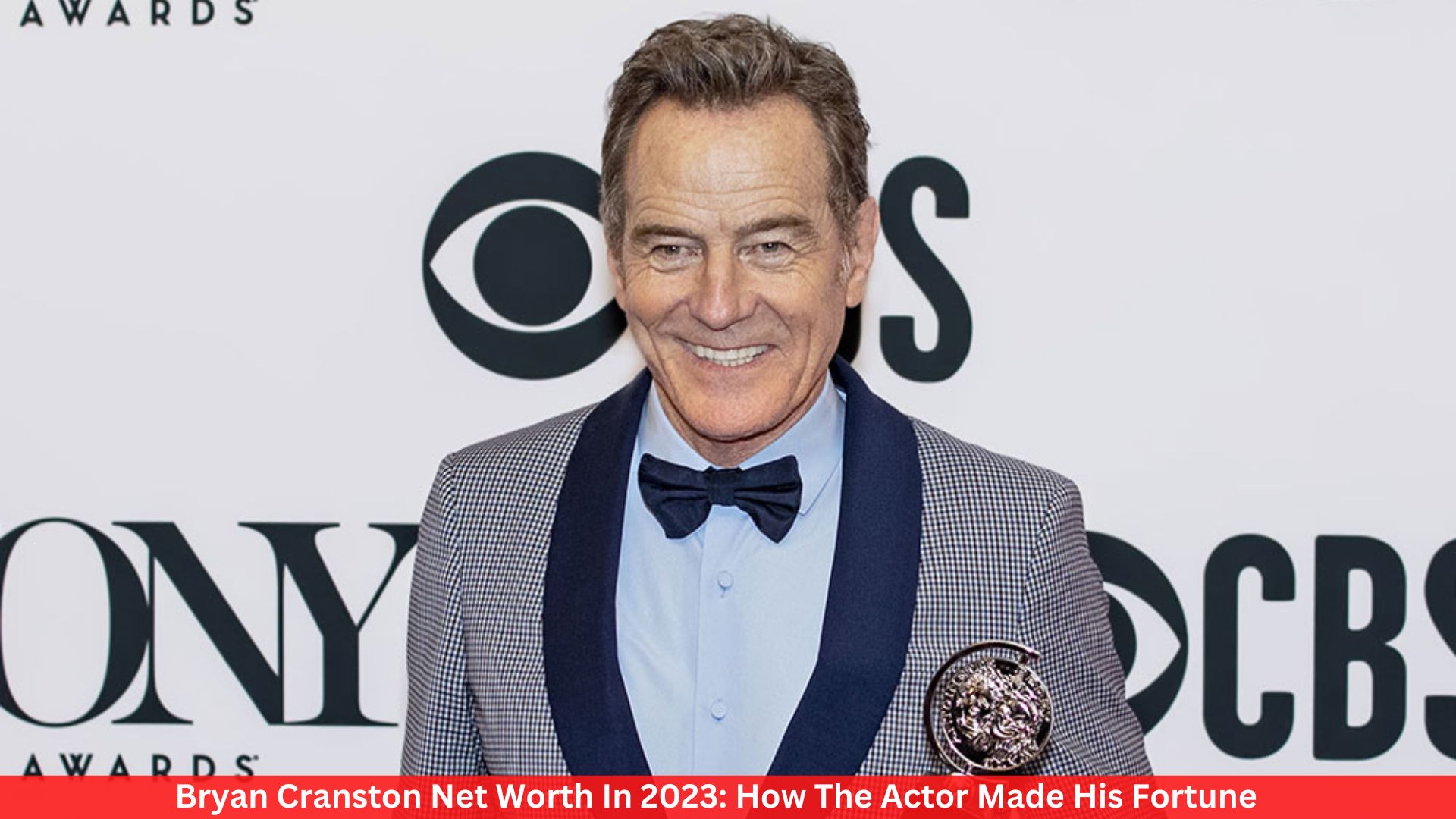 Bryan Cranston Net Worth In 2023: How The Actor Made His Fortune