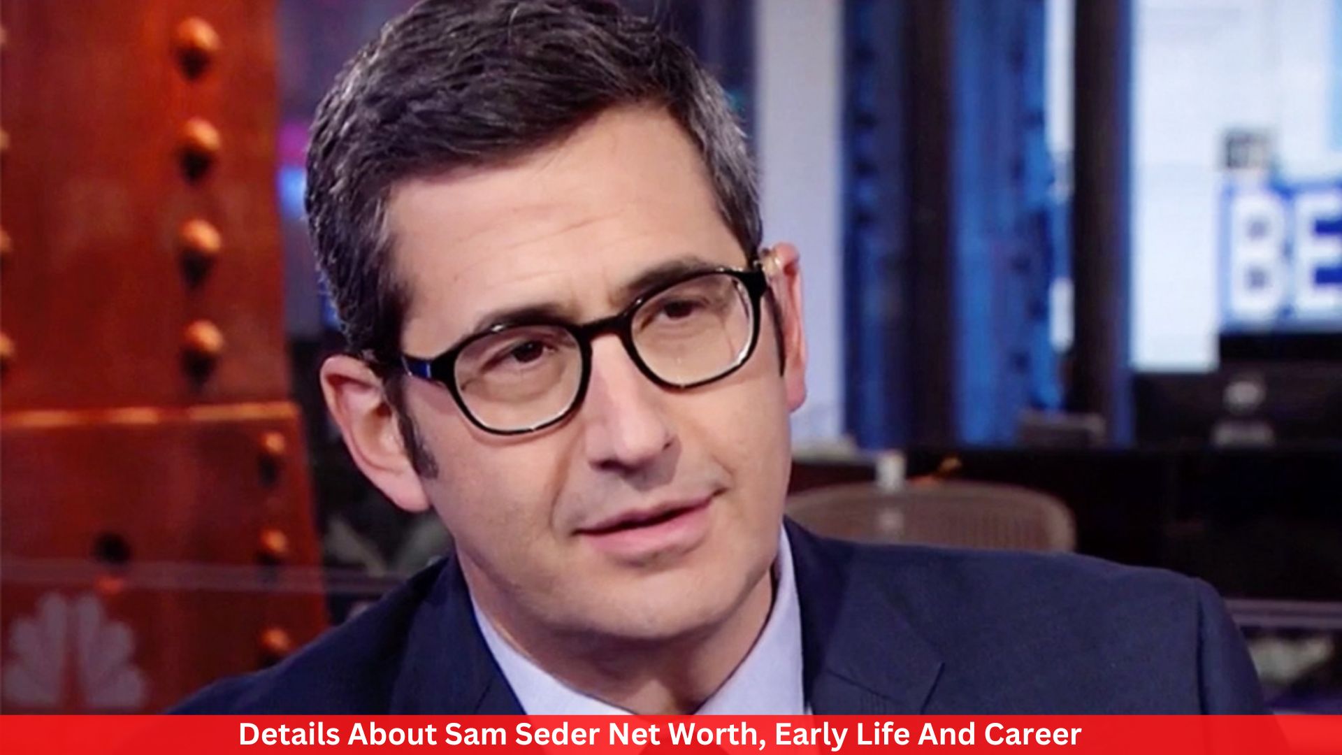 Details About Sam Seder Net Worth, Early Life And Career