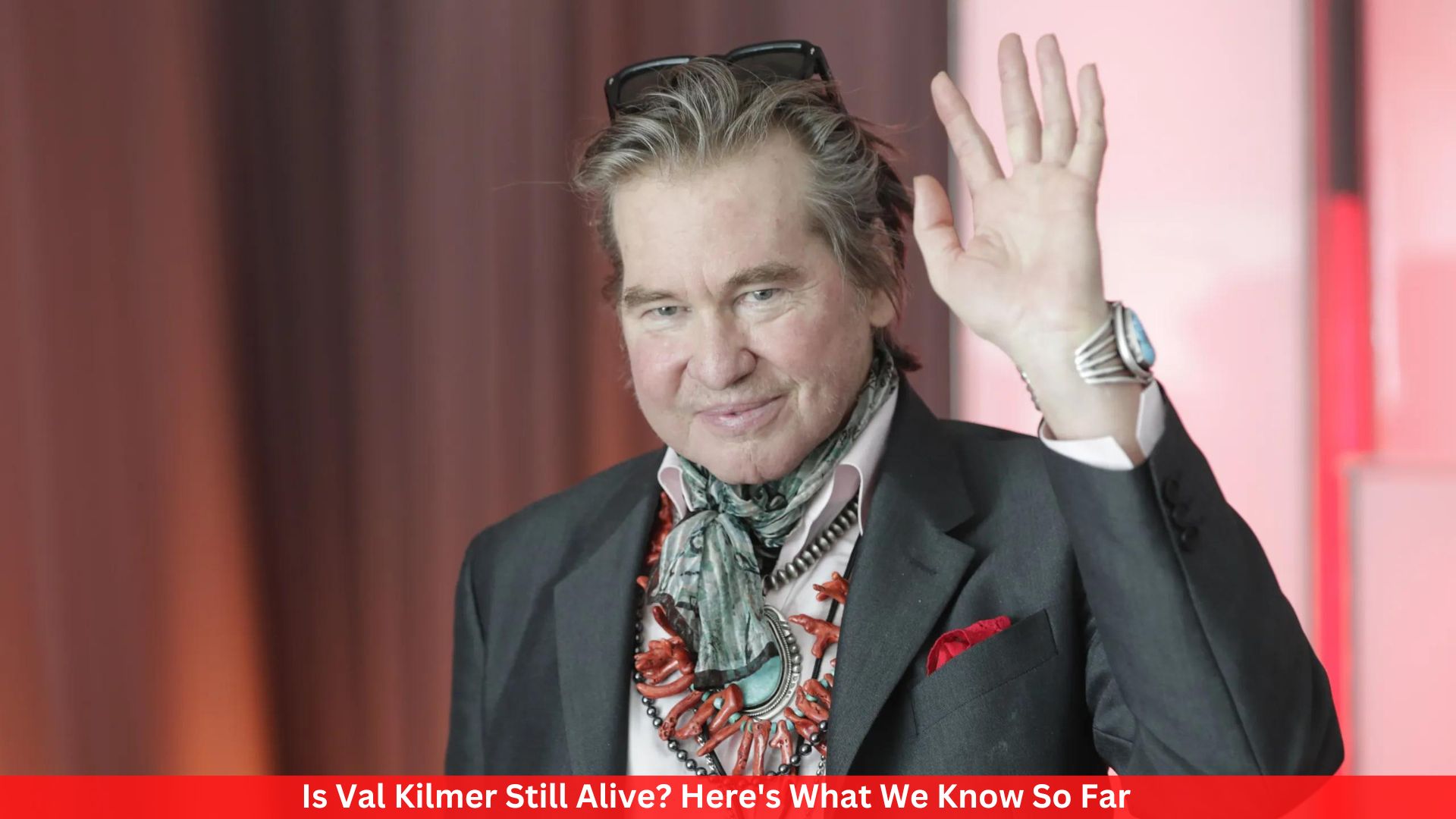 Is Val Kilmer Still Alive? Here's What We Know So Far