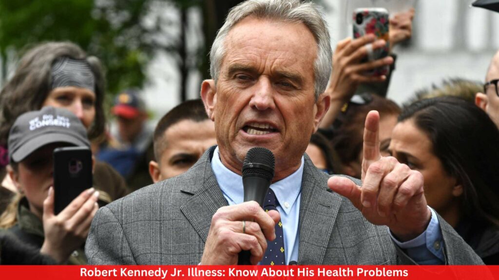 Robert Kennedy Jr. Illness: Know About His Health Problems