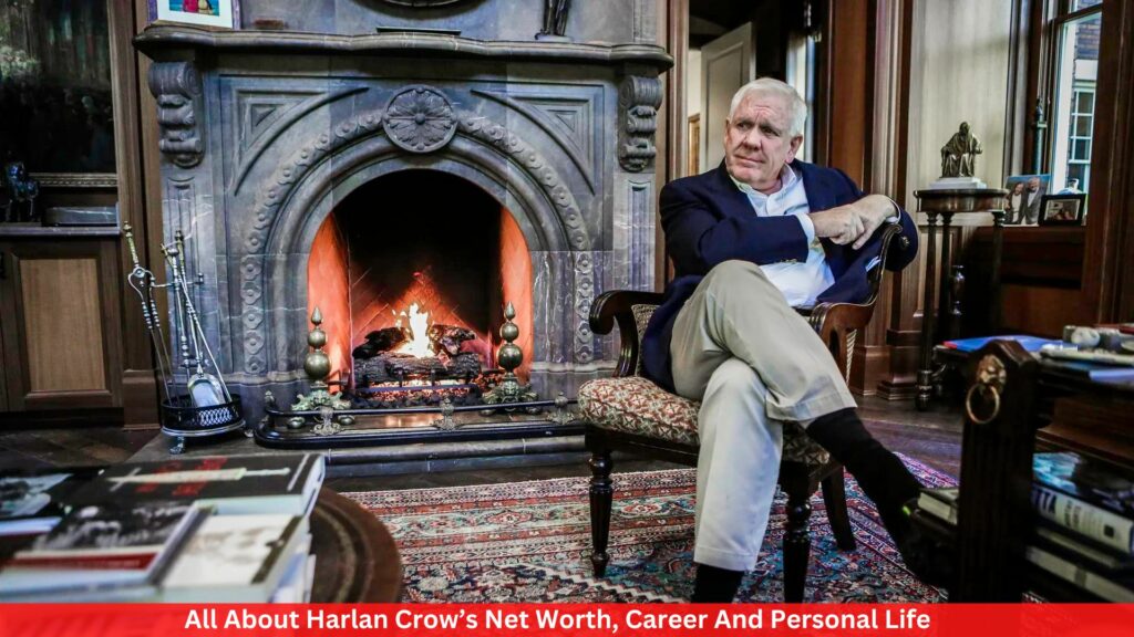 All About Harlan Crow’s Net Worth, Career, And Personal Life