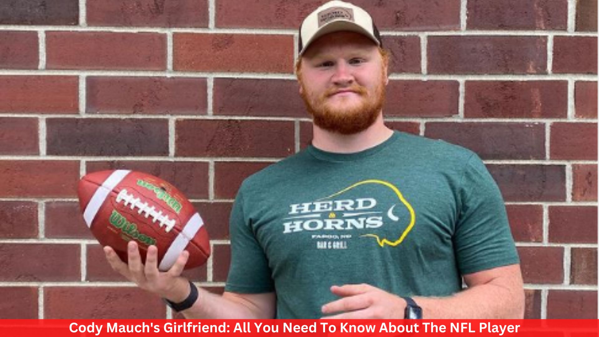 Cody Mauch's Girlfriend: All You Need To Know About The NFL Player