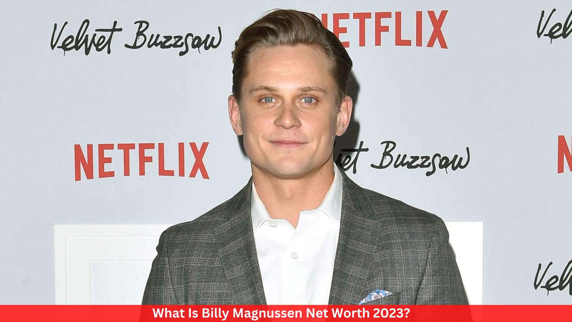 What Is Billy Magnussen Net Worth 2023?