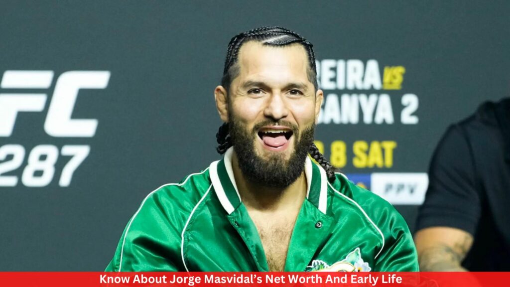 Know About Jorge Masvidal’s Net Worth And Early Life