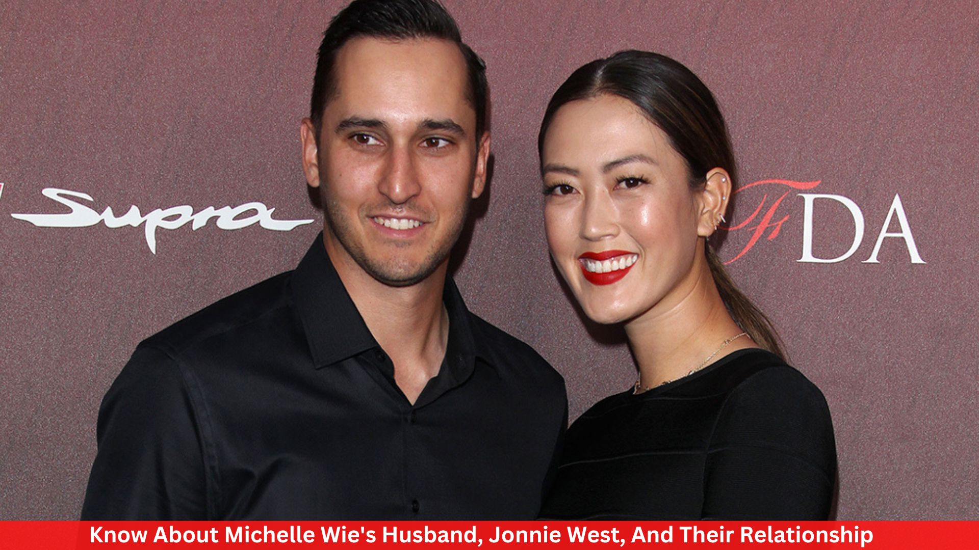 Know About Michelle Wie's Husband, Jonnie West, And Their Relationship