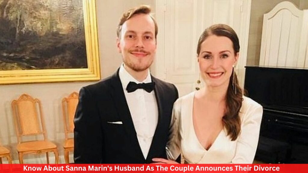 Know About Sanna Marin's Husband As The Couple Announces Their Divorce