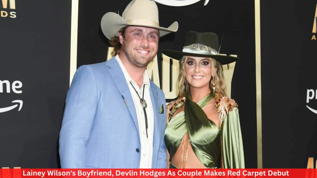 Lainey Wilson's Boyfriend, Devlin Hodges As Couple Makes Red Carpet Debut