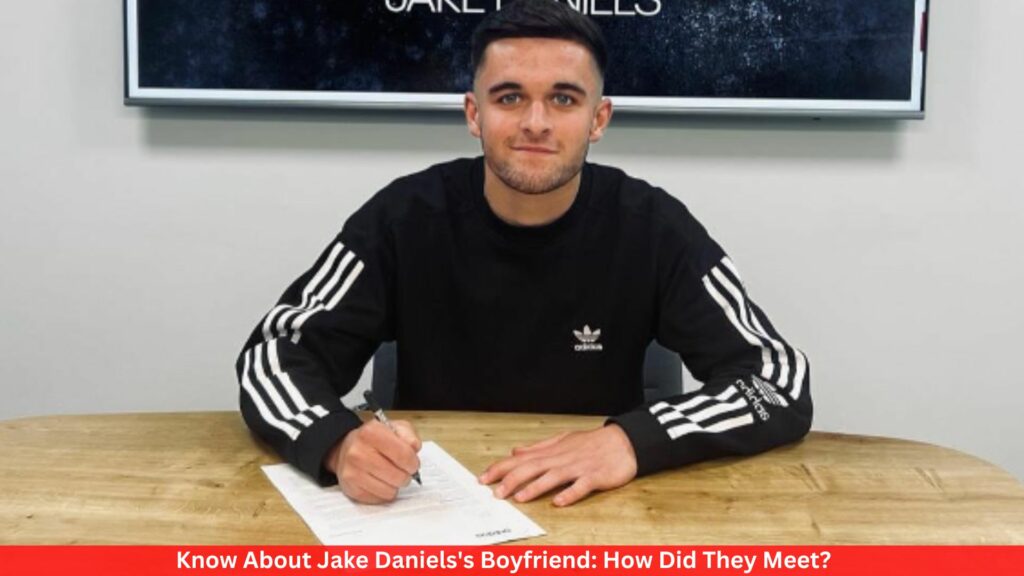Know About Jake Daniels's Boyfriend: How Did They Meet?