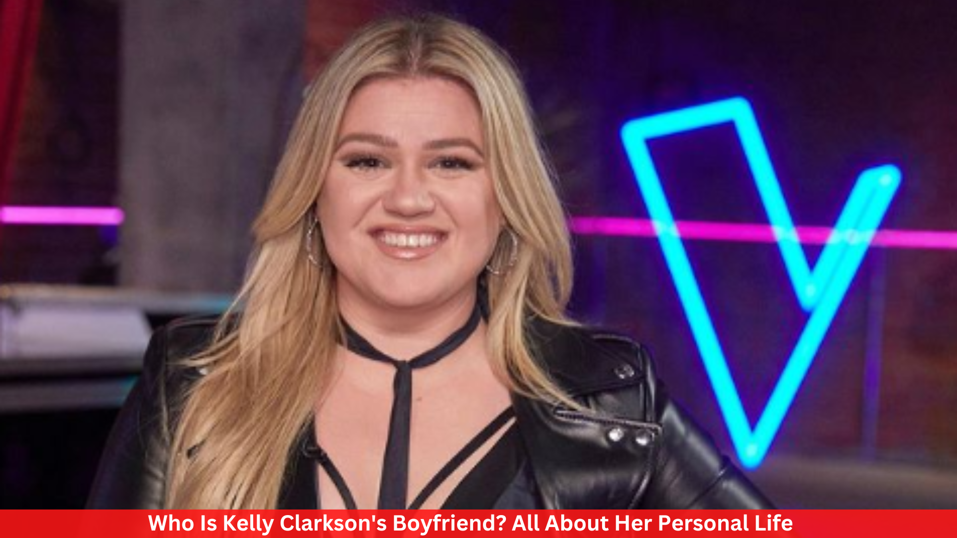 Who Is Kelly Clarkson's Boyfriend? All About Her Personal Life