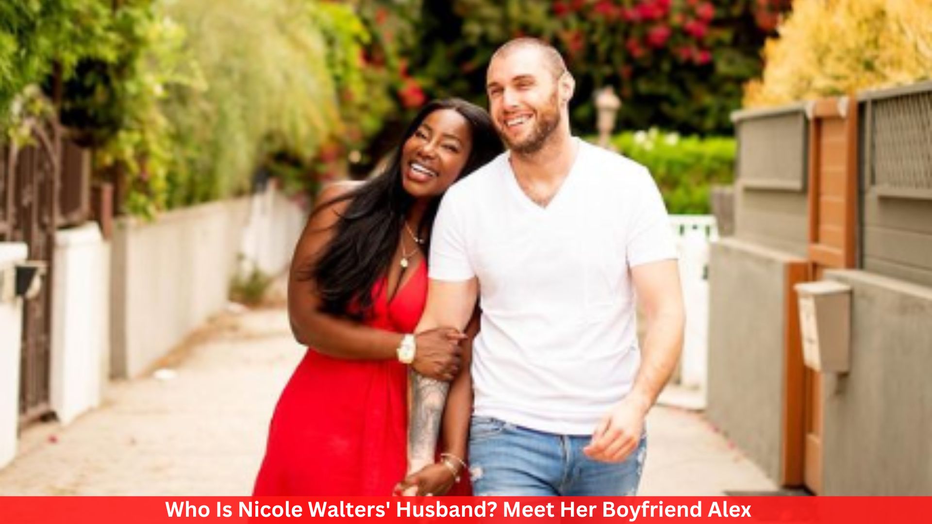 Who Is Nicole Walters' Husband? Meet Her Boyfriend Alex