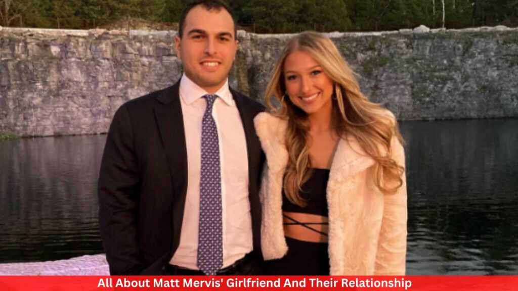 All About Matt Mervis' Girlfriend And Their Relationship