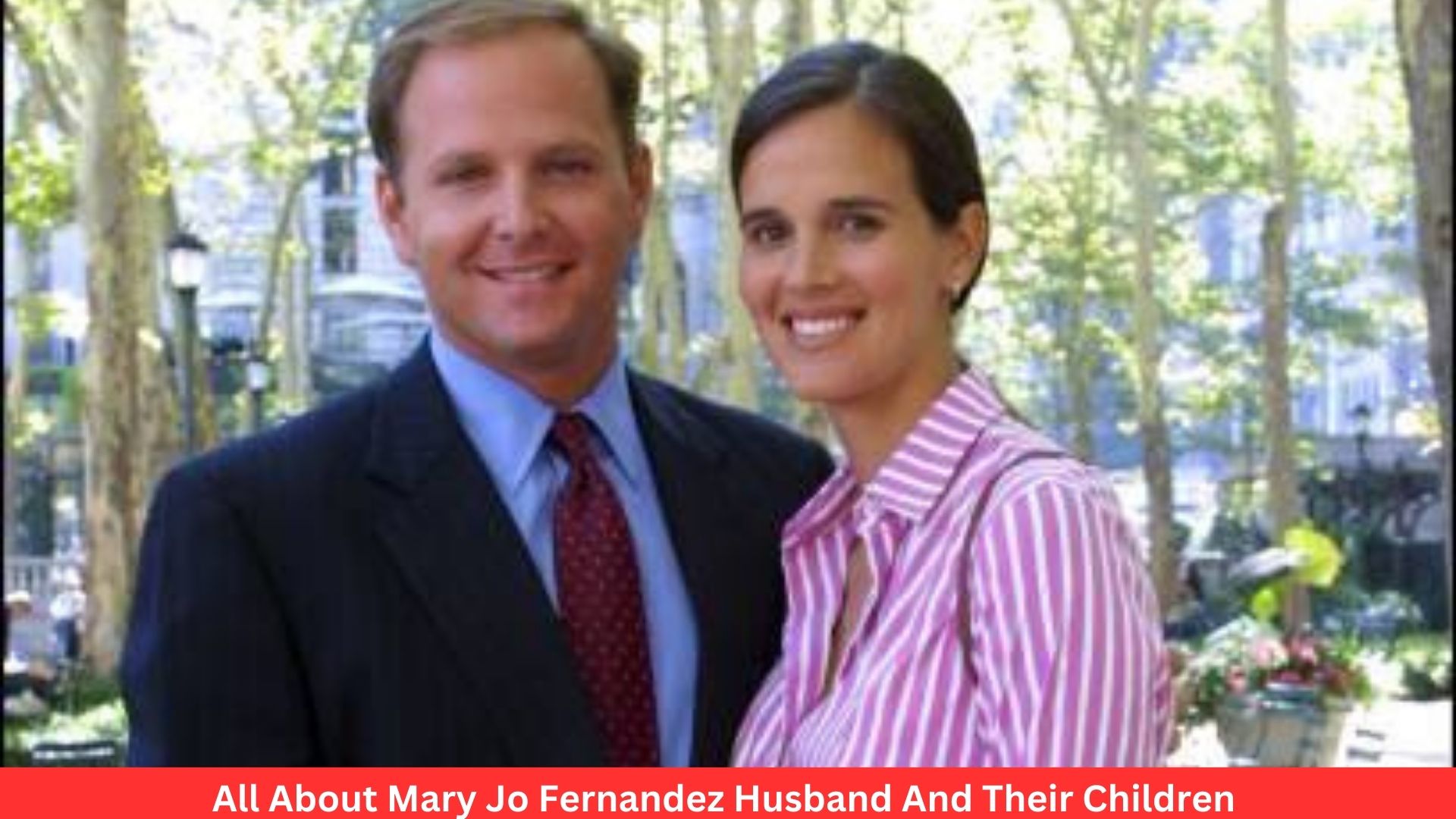 All About Mary Jo Fernandez Husband And Their Children