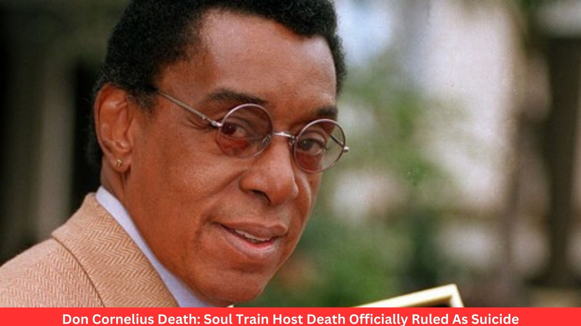Don Cornelius Death: Soul Train Host Death Officially Ruled As Suicide