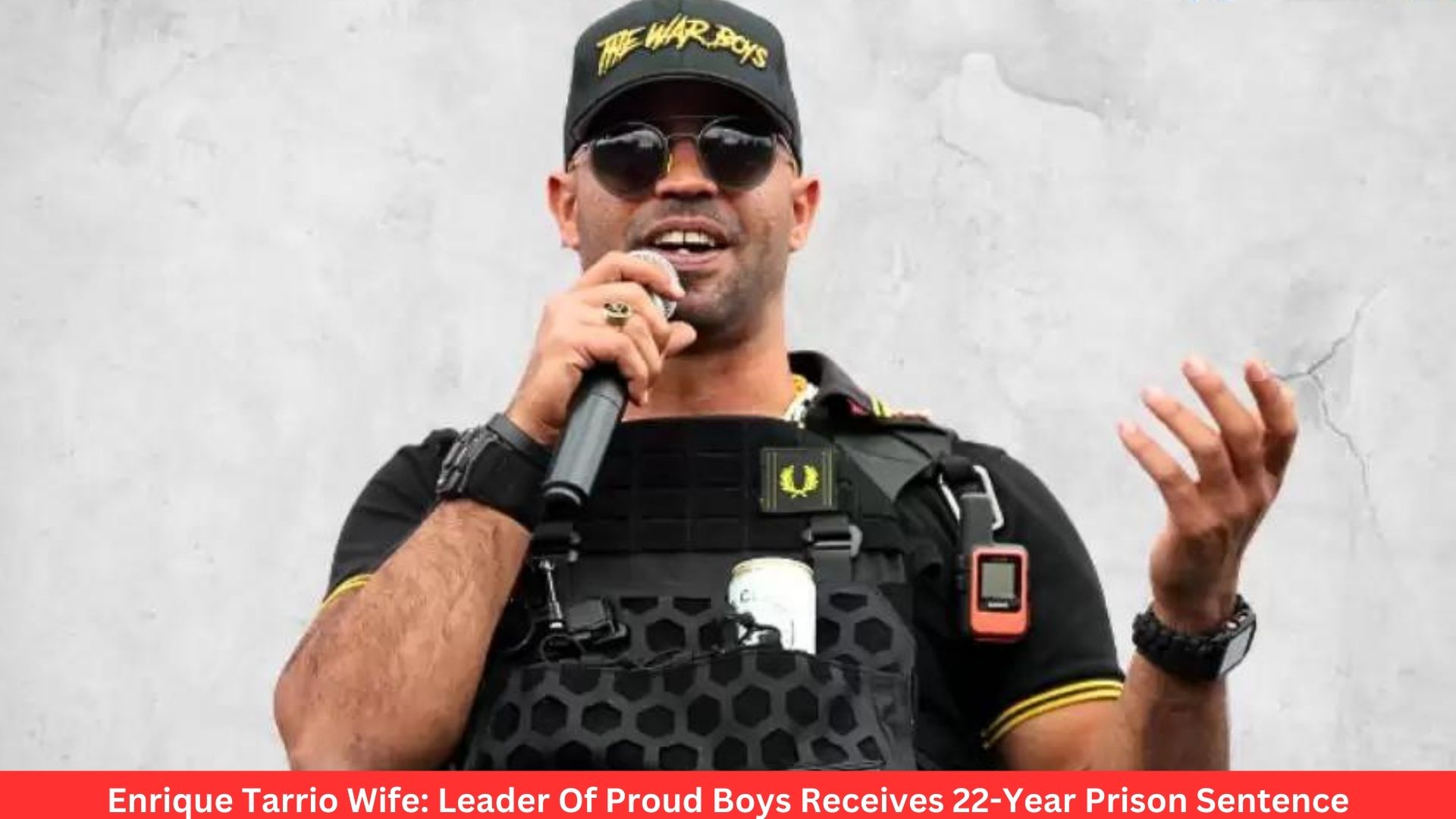 Enrique Tarrio Wife: Leader Of Proud Boys Receives 22-Year Prison Sentence