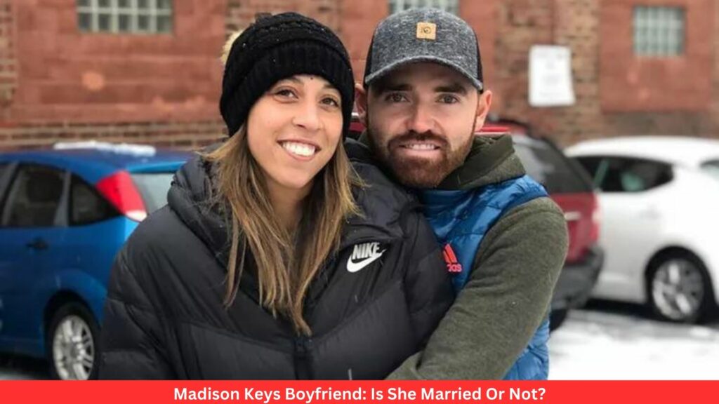 Madison Keys Boyfriend: Is She Married Or Not?